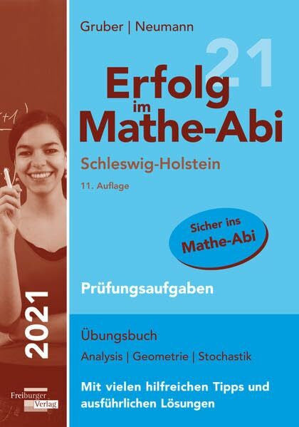 Neumann, Robert Erfolg im Mathe-Abi 2021 Schleswig-Holstein Prüfungsaufgaben