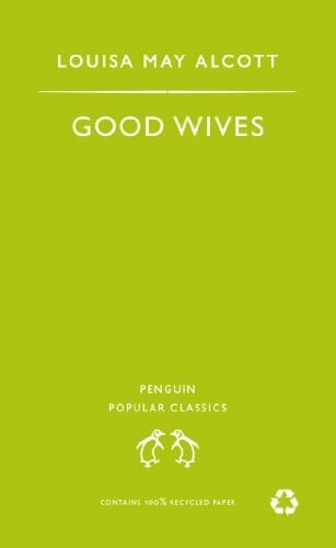 Alcott, Louisa May Good Wives