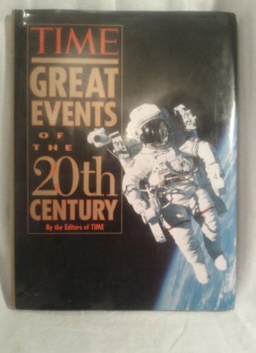 Time Magazine Great Events of the 20th Century