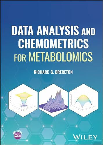 Brereton, Richard G. Data Analysis and Chemometrics for Metabolomics