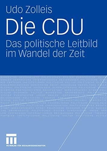 Zolleis, Udo Die CDU: Das politische Leitbild im Wandel der Zeit