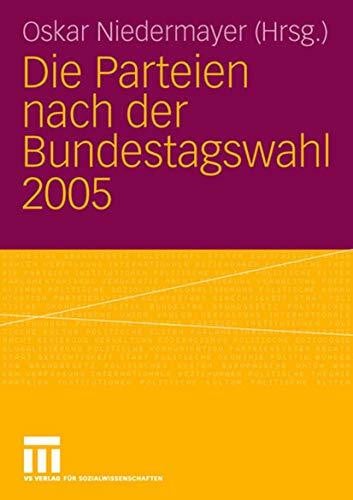 Niedermayer, Oskar Die Parteien nach der Bundestagswahl 2005