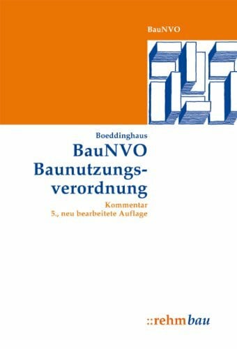 Boeddinghaus, Gerhard BauNVO - Baunutzungsverordnung: Kommentar