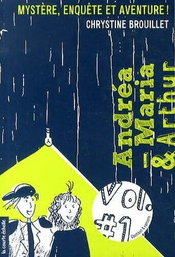Brouillet, Chrystine ANDREA-MARIA ET ARTHUR V 01: Volume 1
