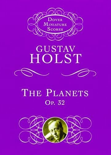 Gustav Holst The Planets Op. 32. Orchester. Studienpartitur (Dover Miniature Scores: Orchestral)