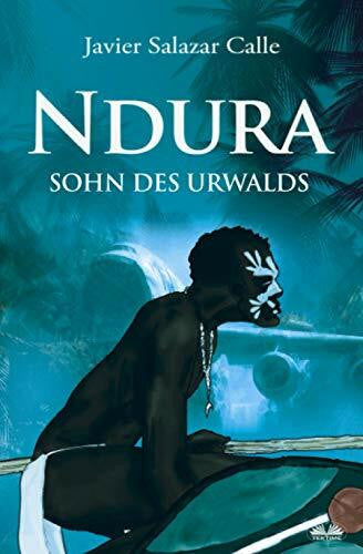 Javier Salazar Calle Ndura. Sohn des Urwalds