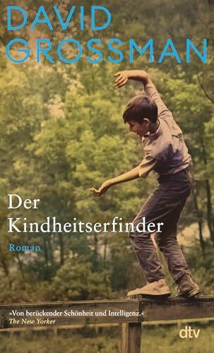 Brüll, Judith Der Kindheitserfinder: Roman | »Von berückender Schönheit und Intelligenz.« The New York Times