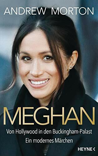 Wehnes, Constanze Meghan: Von Hollywood in den Buckingham-Palast. Ein modernes Märchen