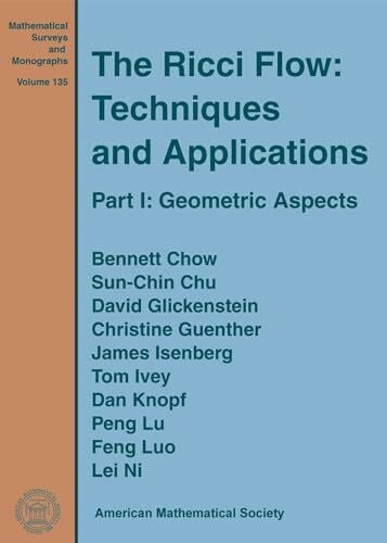 Isenberg, James The Ricci Flow: Techniques and Applications: Geometric Aspects (Mathematical Surveys and Monographs, 135, Band 135)