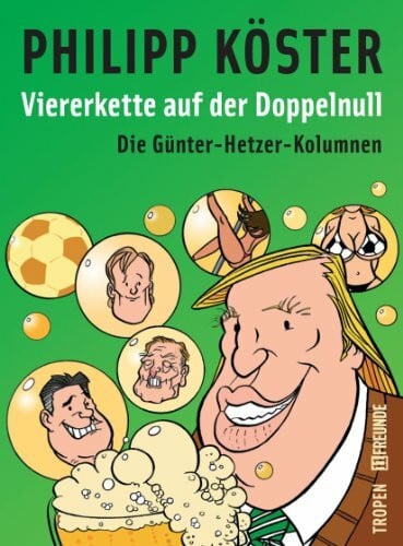 Hartmann, Waldemar Viererkette auf der Doppelnull: Die Günter-Hetzer-Kolumnen