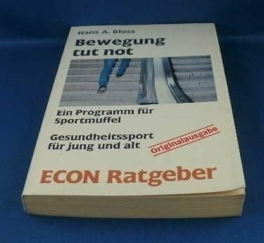 Bloss, Hans A. Bewegung tut not