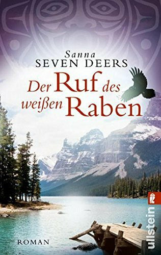 Seven Deers, Sanna Der Ruf des weißen Raben (0): Roman. Originalausgabe