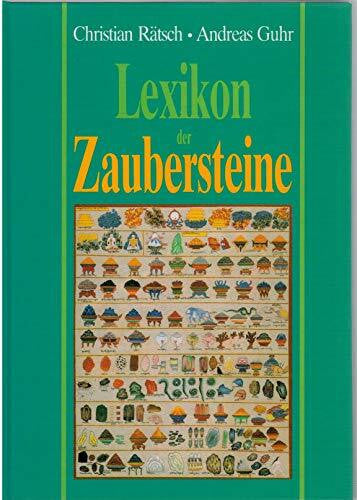 Christian Rätsch u. Andreas Guhr Lexikon der Zaubersteine aus ethnologischer Sicht