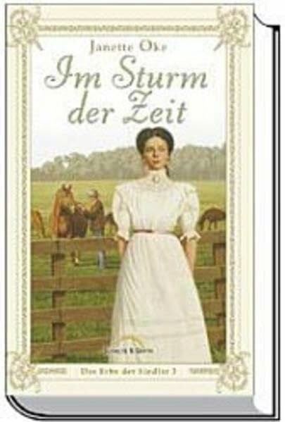 Oke, Janette Das Erbe der Siedler, Band 3: Im Sturm der Zeit