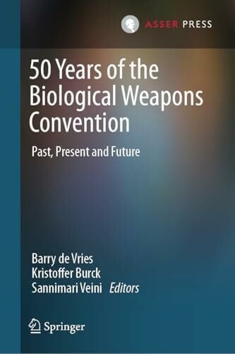 Veini, Sannimari 50 Years of the Biological Weapons Convention: Past, Present and Future