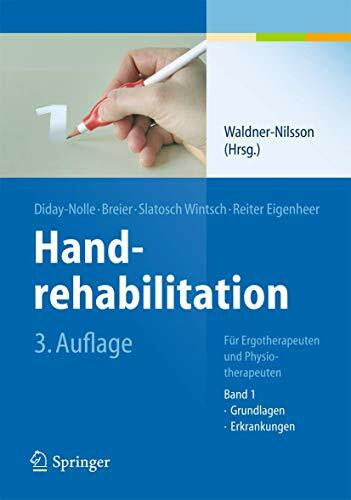Troeger, Hans Handrehabilitation: Für Ergotherapeuten und Physiotherapeuten, Band 1: Grundlagen, Erkrankungen