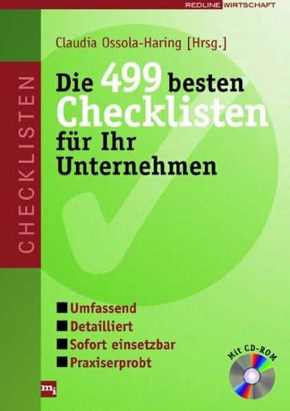 Ossola-Haring, Claudia Die 499 besten Checklisten für Ihr Unternehmen: Kurz und knapp /schnell einsetzbar /praxiserprobt (Checklisten und Handbücher)