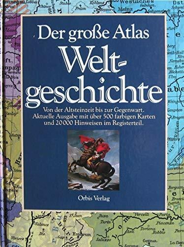 Stier Hans-Erich Ernst Kirsten und Wilhelm Wühr: Der große Atlas Weltgeschichte (Orbis). Von der Altsteinzeit bis zur Gegenwart