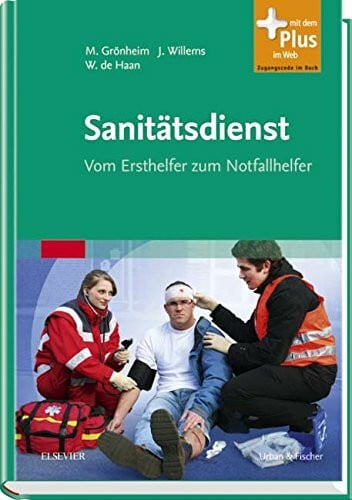 Willems, Jörg Sanitätsdienst: Vom Ersthelfer zum Notfallhelfer - mit Zugang zum Elsevier-Portal