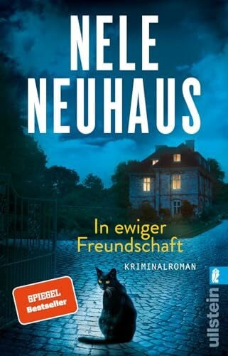 Neuhaus, Nele In ewiger Freundschaft: Kriminalroman | Ein Plagiatsfall, tödliche Rache und ein Riesenskandal: Der Nr.1 Bestseller der Taunus-Krimi-Serie (Ein Bodenstein-Kirchhoff-Krimi, Band 10)