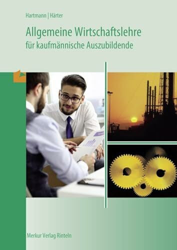 Härter, Friedrich Allgemeine Wirtschaftslehre für kaufmännische Auszubildende, Lehrbuch