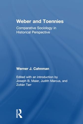 Maier, Joseph B. Weber and Toennies: Comparative Sociology in Historical Perspective