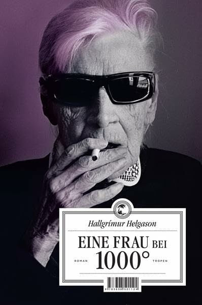 Wetzig, Karl-Ludwig Eine Frau bei 1000°: Roman. Aus den Memoiren der Herbjörg María Björnsson