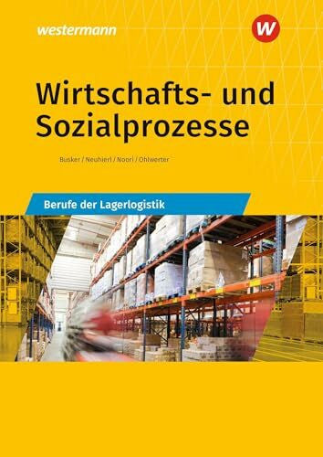 Noori, Christine Wirtschafts- und Sozialprozesse: Berufe der Lagerlogistik Schulbuch