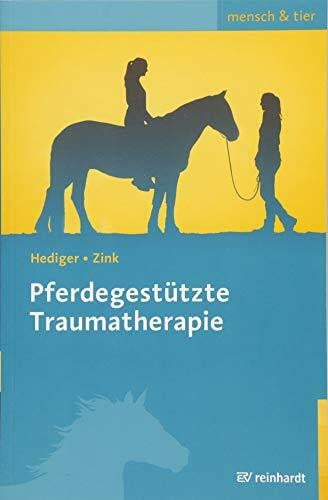Zink, Roswitha Pferdegestützte Traumatherapie (mensch & tier)