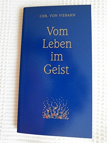 Viebahn, Christa von Vom Leben im Geist