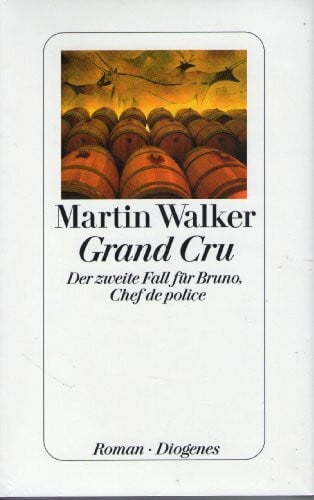 Walker, Martin Grand Cru: Der zweite Fall für Bruno, Chef de Police