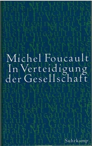 Ott, Michaela In Verteidigung der Gesellschaft: Vorlesungen am Collège de France 1975/1976