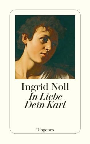 Noll, Ingrid In Liebe Dein Karl: Geschichten und mehr (detebe)