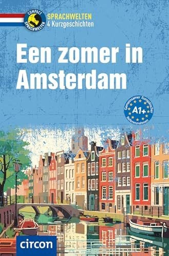 de Bakker, Ineke Een zomer in Amsterdam: Niederländisch A1+ (Sprachwelten)