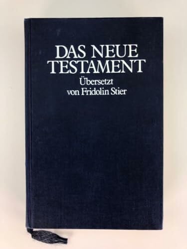 Stier, Fridolin Bibelausgaben, Das Neue Testament