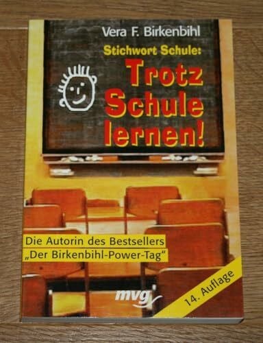 Stichwort Schule: Trotz Schule lernen.