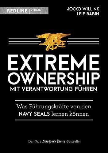 Babin, Leif Extreme Ownership - mit Verantwortung führen: Was Führungskräfte von den Navy Seals lernen können
