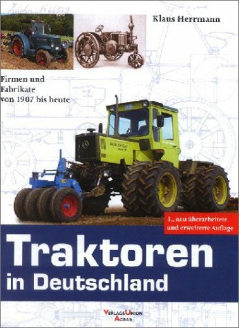 Herrmann, Klaus Traktoren in Deutschland: Firmen und Fabrikate von 1907 bis heute