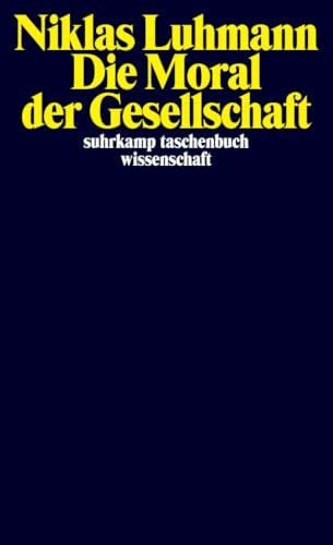Horster, Detlef Die Moral der Gesellschaft (suhrkamp taschenbuch wissenschaft)