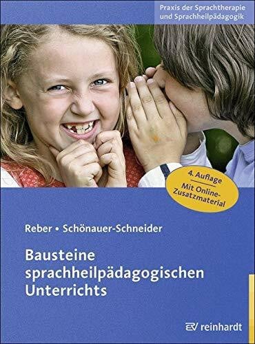 Schönauer-Schneider, Wilma Bausteine sprachheilpädagogischen Unterrichts: Mit Online-Zusatzmaterial (Praxis der Sprachtherapie und Sprachheilpädagogik)