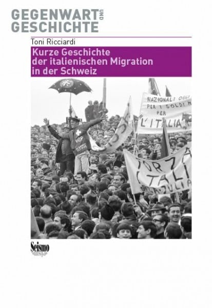 Cattacin, Sandro Kurze Geschichte der italienischen Migration in der Schweiz (Gegenwart und Geschichte)