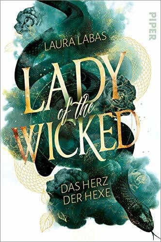 Labas, Laura Lady of the Wicked (Lady of the Wicked 1): Das Herz der Hexe | Spannende Urban Fantasy trifft auf düsteren Hexenroman