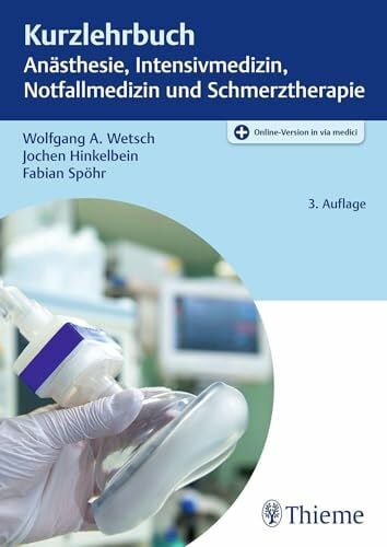 Hinkelbein, Jochen Kurzlehrbuch Anästhesie, Intensivmedizin, Notfallmedizin und Schmerztherapie