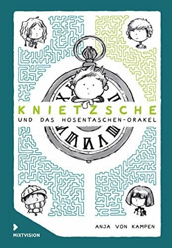 Schütz, Kilian Knietzsche und das Hosentaschen-Orakel: Kinderroman