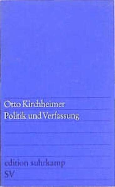 Kirchheimer, Otto Edition Suhrkamp, Nr.95, Politik und Verfassung