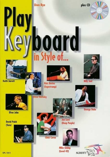 Bye, Uwe Play Keyboard in Style of...: Mike Lindup - Billy Joel - Rick Davies - David Paich - Elton John - Jon Lord - Bruce Hornsby - Chick Corea - Keith ... Keyboard. Ausgabe mit CD. (Schott Pro Line)