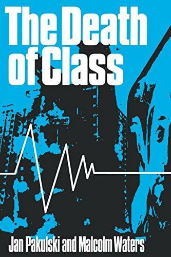Waters, Malcolm The Death of Class