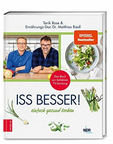 Rose, Tarik Iss besser!: Einfach gesund kochen