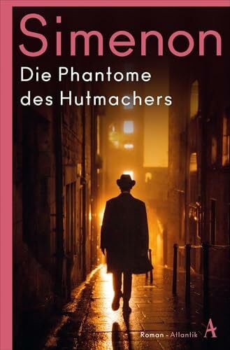 Simenon, Georges Die Phantome des Hutmachers: Roman (Die großen Romane)