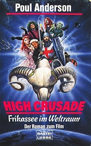Heinz Nagel High Crusade /Frikassee im Weltraum (Allgemeine Reihe. Bastei Lübbe Taschenbücher)